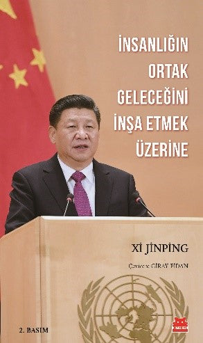 İnsanlığın Ortak Geleceğini İnşa Etmek Üzerine – Xi Jinping – Kırmızı Kedi Yayınevi – kitap kapağı