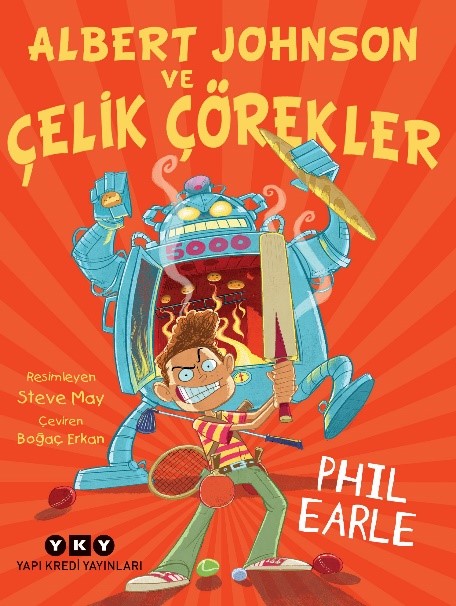 Albert Johnson ve Çelik Çörekler – Phil Earle – Yapı Kredi Yayınları – kitap kapağı