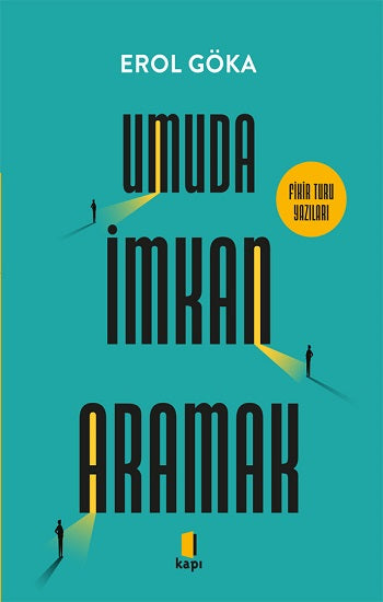 Umuda İmkan Aramak – Erol Göka – Kapı Yayınları – kitap kapağı