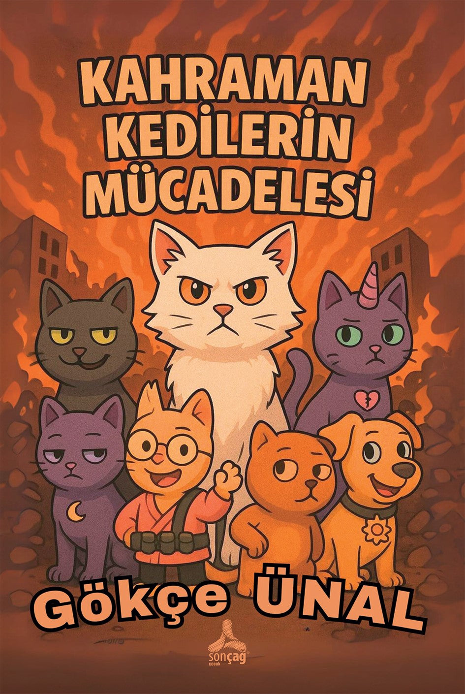 Kahraman Kedilerin Mücadelesi – Gökçe Ünal – Sonçağ – kitap kapağı