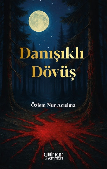 Danışıklı Dövüş – Özlem Nur Acıelma – Gülnar Yayınları – kitap kapağı