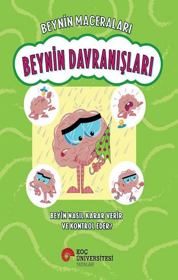 Beynin Maceraları - Beynin Davranışları Beyin Nasıl Karar Verir ve Kontrol Eder? – Sanjay Manohar – Koç Üniversitesi