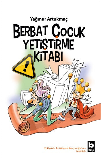 Berbat Çocuk Yetiştirme Kitabı – Yağmur Artukmaç – Bilgi Yayınevi – kitap kapağı