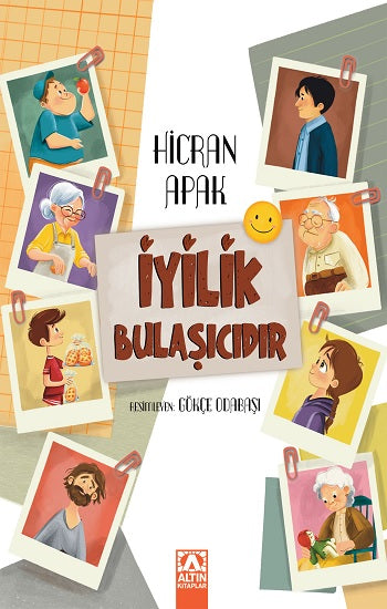 İyilik Bulaşıcıdır – Hicran Apak – Altın Kitaplar – kitap kapağı