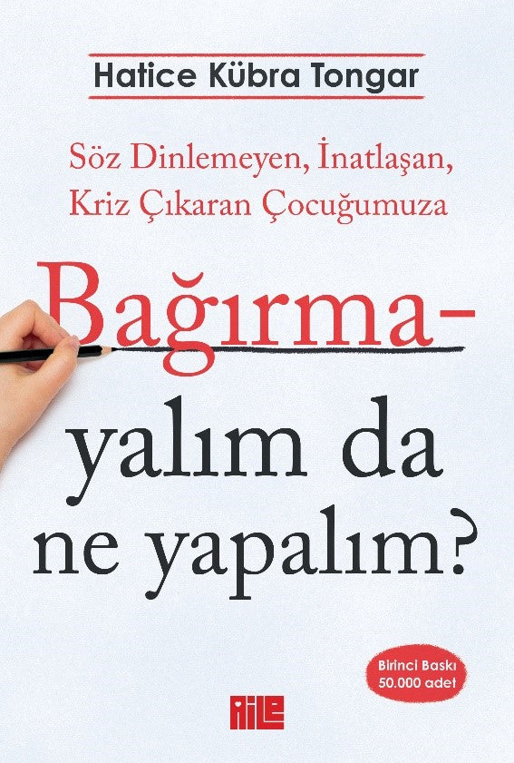 Bağırmayalım da Ne Yapalım? – Hatice Kübra Tongar – Aile Yayınları – kitap kapağı