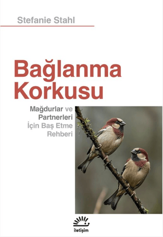 Bağlanma Korkusu – Stefanie Stahl – İletişim Yayınları – kitap kapağı