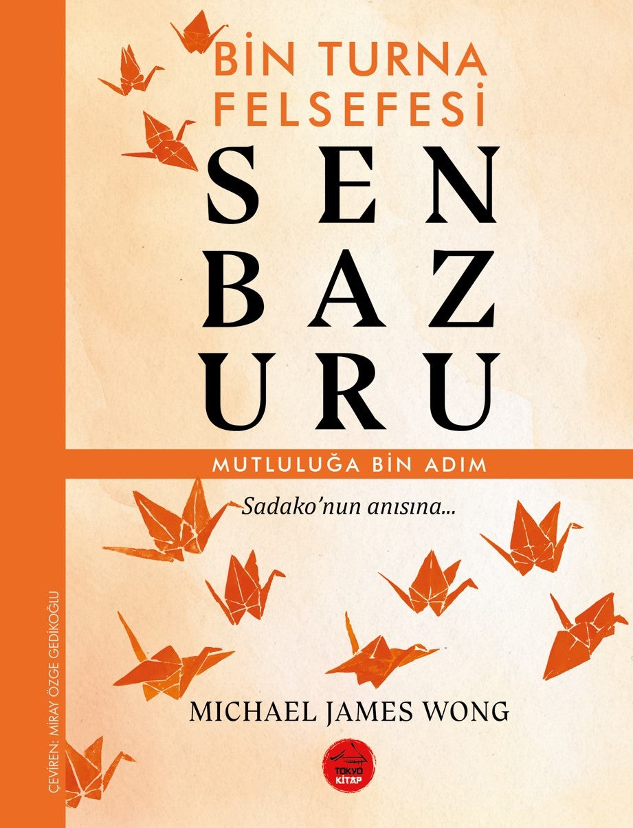 Senbazuru – Bin Turna Felsefesi – Michael James Wong – Tokyo Manga – kitap kapağı