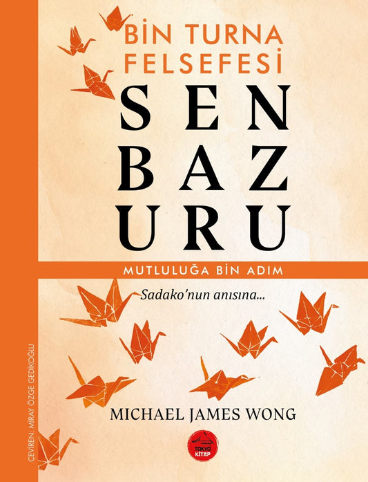 Senbazuru – Bin Turna Felsefesi – Michael James Wong – Tokyo Manga – kitap kapağı