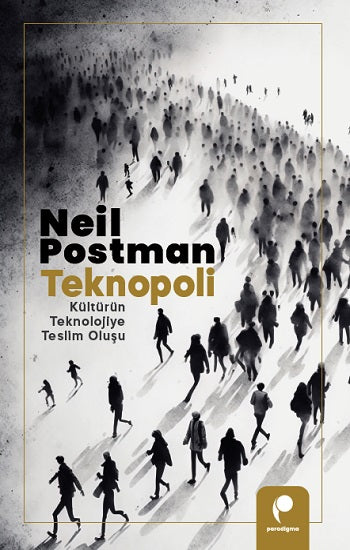 Teknopoli – Neil Postman – Paradigma Yayınları – kitap kapağı