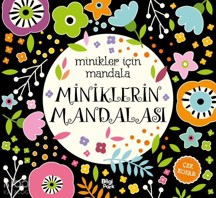 Miniklerin Mandalası;Minikler İçin Mandala – Kolektif – Bilgi Park – kitap kapağı