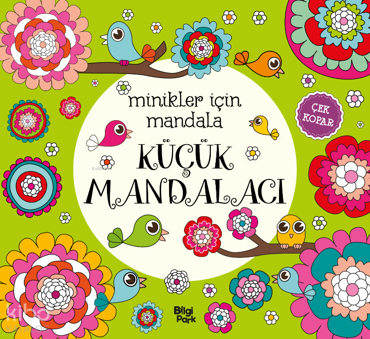 Küçük Mandalacı;Minikler İçin Mandala – Kolektif – Bilgi Park – kitap kapağı