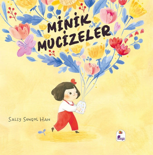Minik Mucizeler – Sally Soweol Han – İndigo Çocuk – kitap kapağı