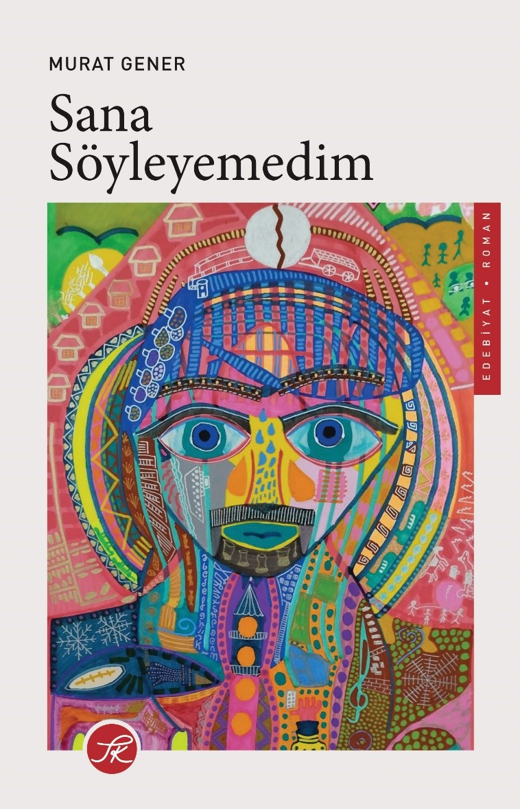Sana Söyleyemedim – Murat Gener – TK Yayınları – kitap kapağı