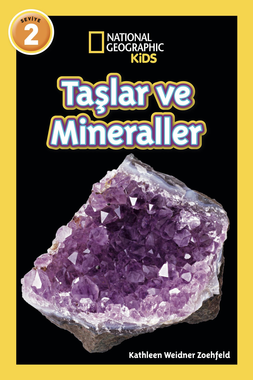 National Geographıc Kids - Taşlar ve Mineraller – Kathleen Weidner Zoehfeld – Beta Kids – kitap kapağı