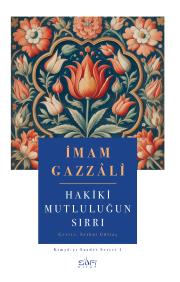Hakiki Mutluluğun Sırrı – İmam Gazzali – Sufi Kitap – kitap kapağı