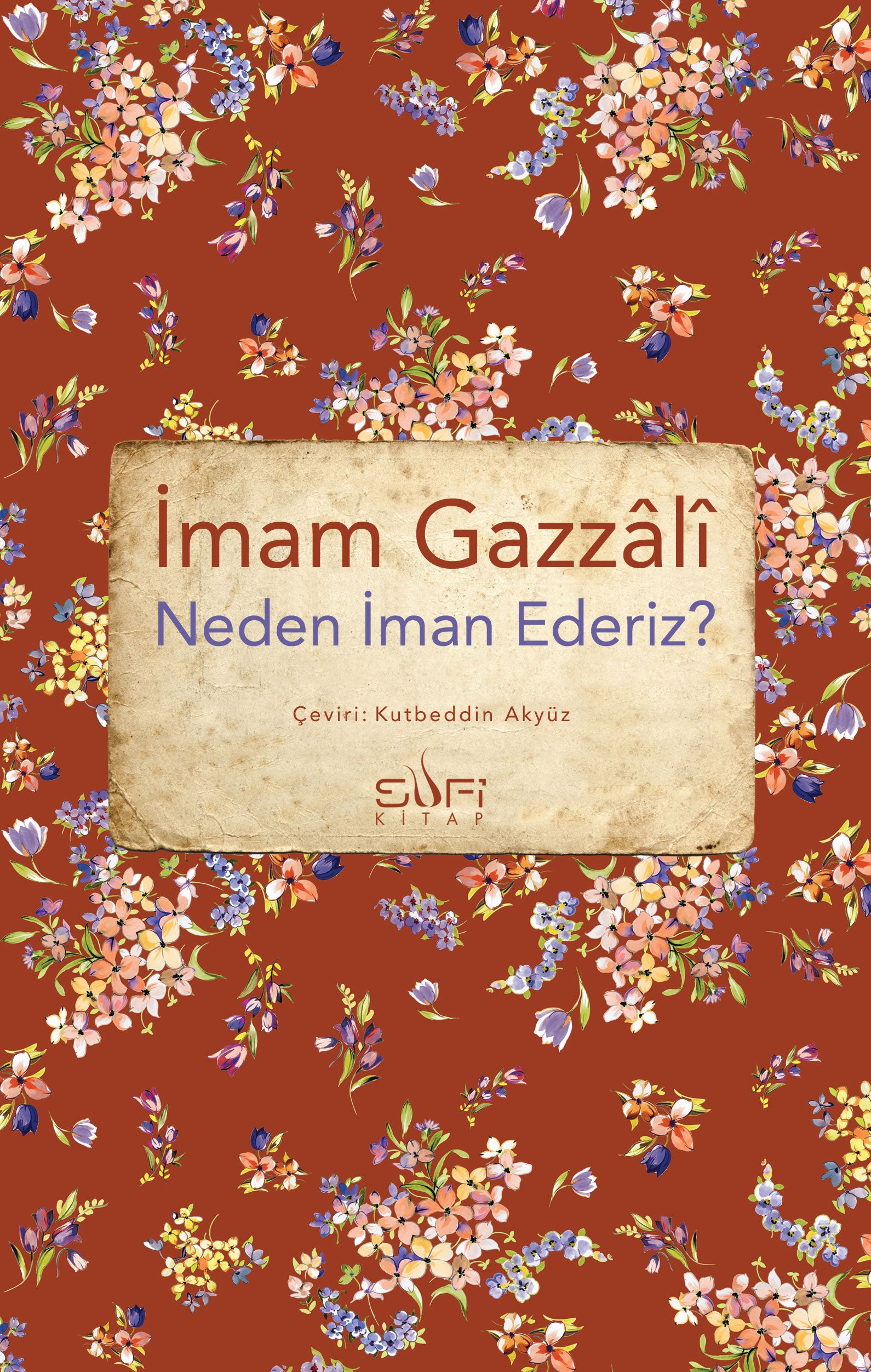 Neden İman Ederiz? – İmam Gazzali – Sufi Kitap – kitap kapağı