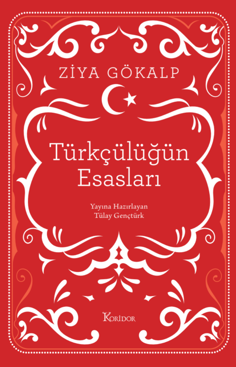 Türkçülüğün Esasları (Ciltli) – Ziya Gökalp – Koridor Yayıncılık – kitap kapağı