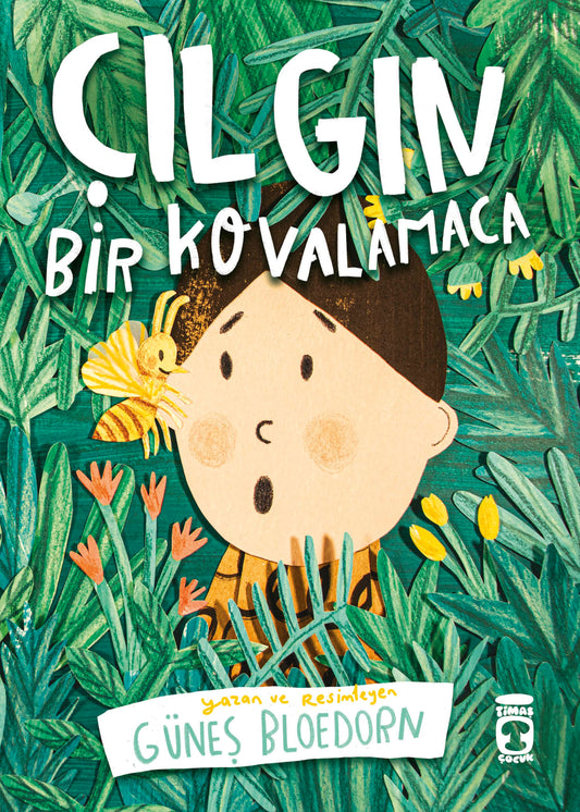 Çılgın Bir Kovalamaca – Güneş Bloedorn – Timaş Çocuk – kitap kapağı