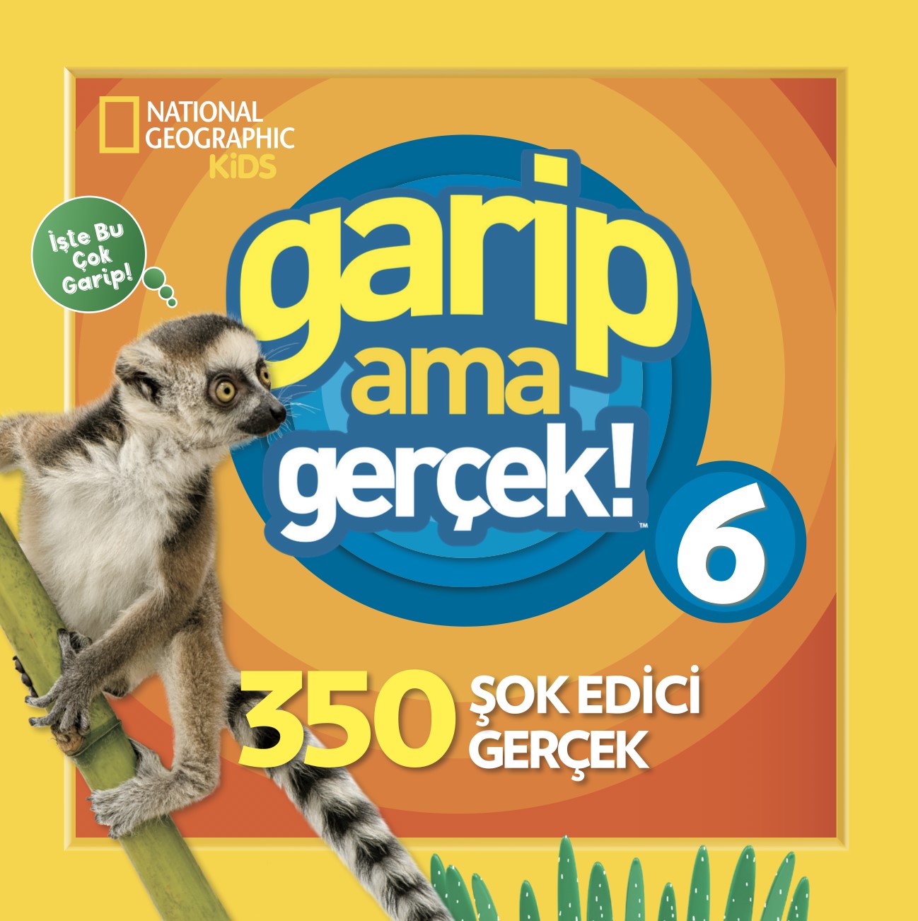 National Geographic Kids - Garip Ama Gerçek 6 – Michelle Harris – Beta Kids – kitap kapağı