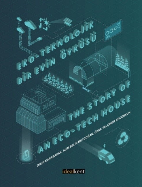 Eko-Teknolojik Bir Evin Öyküsü – Kolektif – İdealKent Yayınları – kitap kapağı