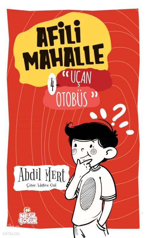 Afili Mahalle – 4  Uçan Otobüs – Abdil Mert – Nesil Yayınları – kitap kapağı