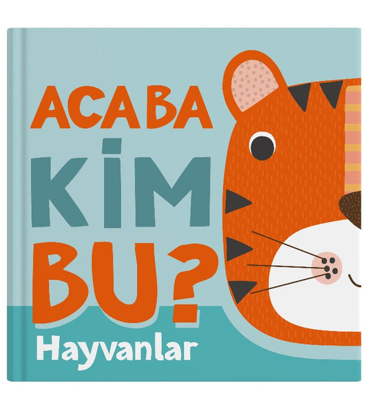 Acaba Kim Bu? - Hayvanlar (Ciltli) – Luke Robertson – İndigo Çocuk – kitap kapağı