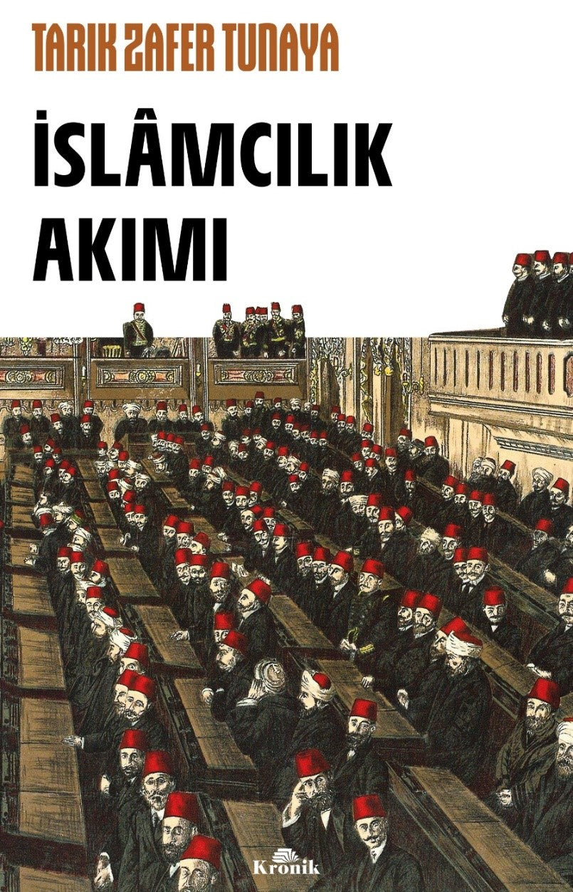 İslamcılık Akımı – Tarık Zafer Tunaya – Kronik Kitap – kitap kapağı