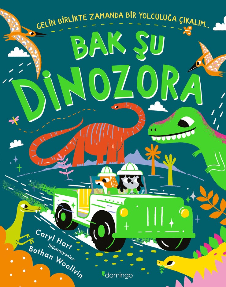 Bak Şu Dinozora – Caryl Hart & Bethan Woollvin – Domingo Yayınevi – kitap kapağı