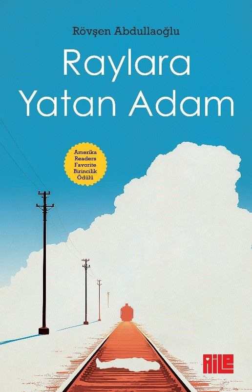 Raylara Yatan Adam – Rövşen Abdullaoğlu – Aile Yayınları – kitap kapağı