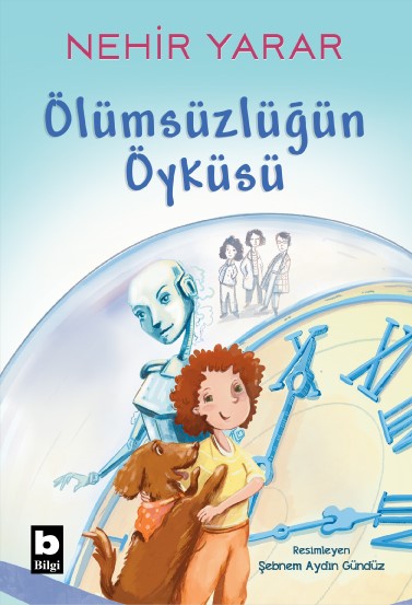 Ölümsüzlüğün Öyküsü – Nehir Yarar – Bilgi Yayınevi Çocuk – kitap kapağı