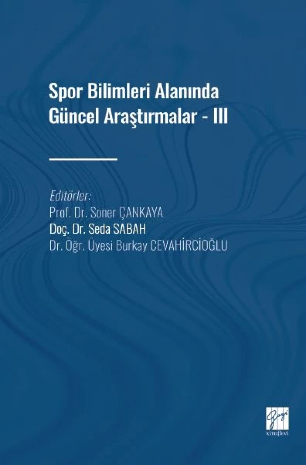 Spor Bilimleri Alanında Güncel Araştırmalar - III – Kolektif – Gazi Kitabevi – kitap kapağı