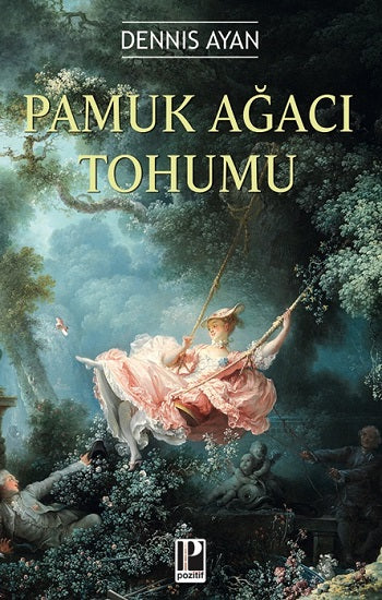 Pamuk Ağacı Tohumu – Dennis Ayan – Pozitif Yayınları – kitap kapağı