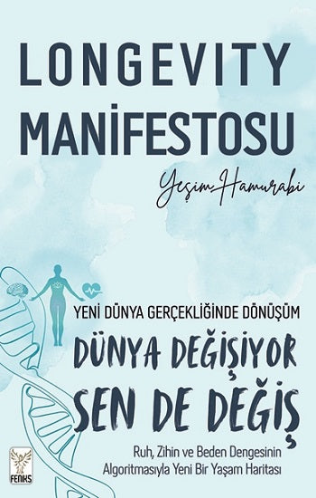 Longevity Manifestosu – Yeşim Hamurabi – Feniks Yayınları – kitap kapağı