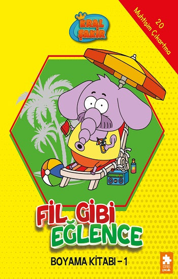 Fil Gibi Eğlence Boyama Kitabı- 1-Kral Şakir – Kolektif – Eksik Parça Yayınları – kitap kapağı