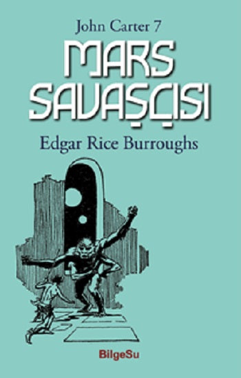 Mars Savaşçısı – Edgar Rice Burroughs – BilgeSu Yayıncılık – kitap kapağı