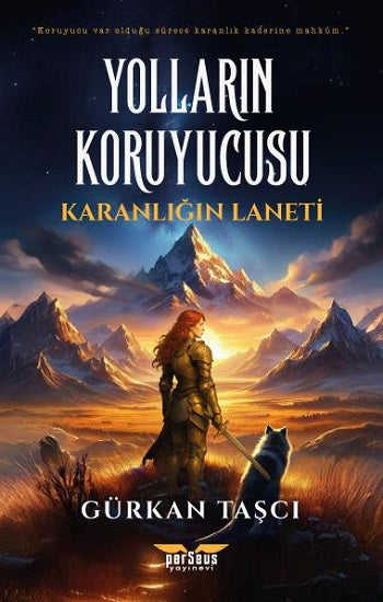 Yolların Koruyucusu – Karanlığın Laneti – Gürkan Taşci – Perseus – kitap kapağı