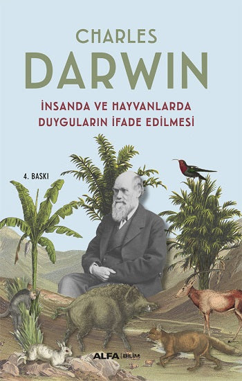 İnsanda ve Hayvanlarda Duyguların İfade Edilmesi – Charles Darwin – Alfa Yayınları – kitap kapağı