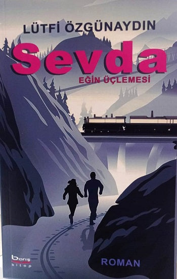 Sevda Eğin Üçlemesi – Lütfi Özgünaydın – Barış Kitap – kitap kapağı