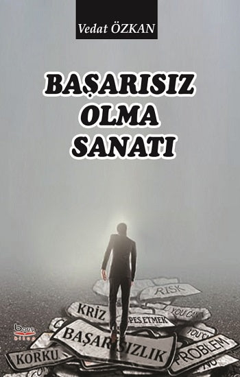 Başarısız Olma Sanatı – Vedat Özkan – Barış Kitap – kitap kapağı