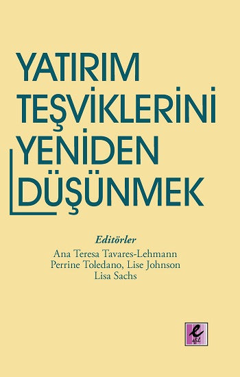 Yatırım Teşviklerini Yeniden Düşünmek – Kolektif – Efil Yayınevi – kitap kapağı