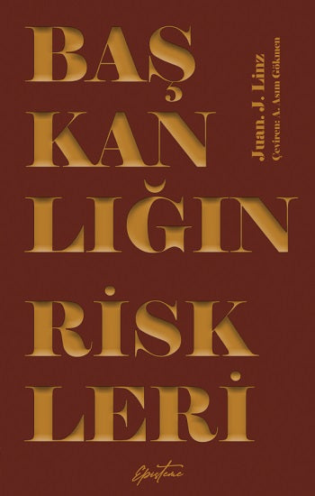 Başkanlığın Riskleri – Juan J. Linz – Episteme Yayınları – kitap kapağı