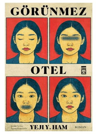Görünmez Otel – Yeji Y. Ham – Timaş Yayınları – kitap kapağı