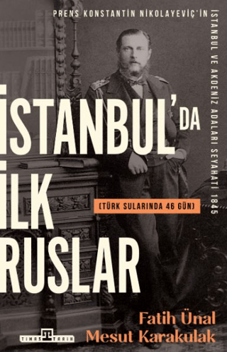 İstanbul'da İlk Ruslar – Fatih Ünal & Mesut Karakulak – Timaş Yayınları – kitap kapağı