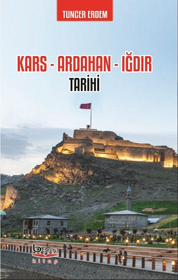 Kars-Iğdır-Ardahan – Tuncer Erdem – Barış Kitap – kitap kapağı