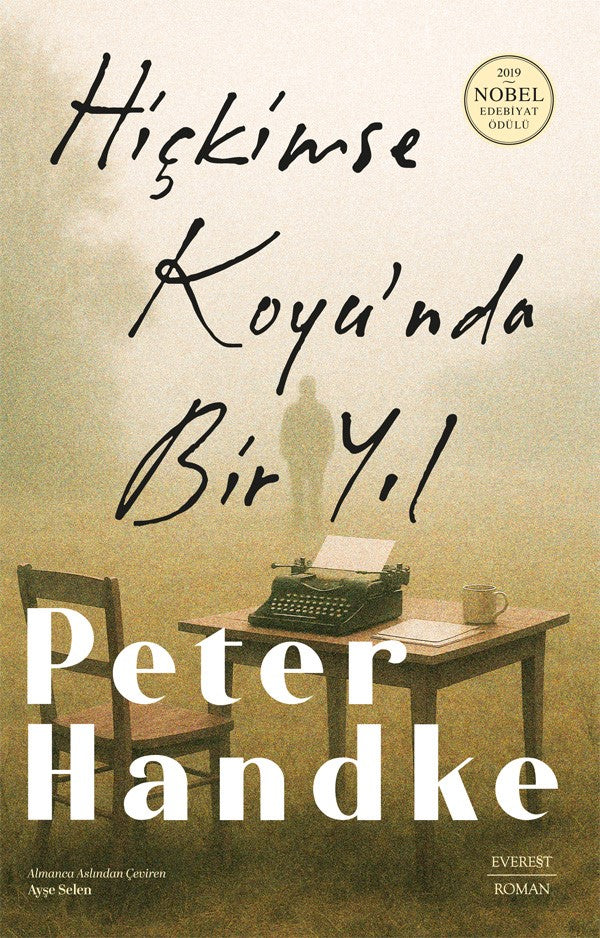 Hiçkimse Koyu’nda Bir Yıl – Peter Handke – Everest Yayınları – kitap kapağı
