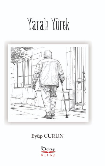 Yaralı Yürek – Eyüp Cürun – Barış Kitap – kitap kapağı