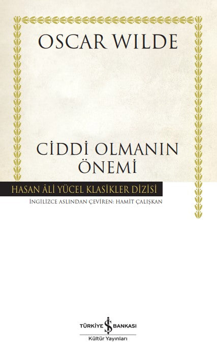 Ciddi Olmanın Önemi – Oscar Wilde – İş Bankası Kültür Yayınları – kitap kapağı