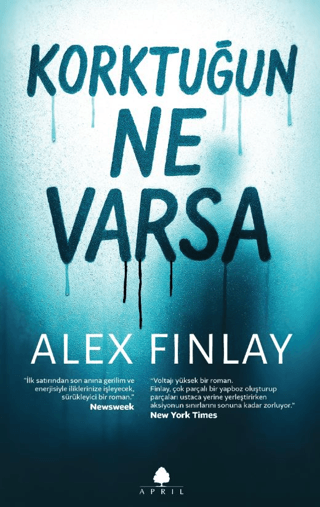 Korktuğun Ne Varsa – Alex Finlay – April Yayıncılık – kitap kapağı