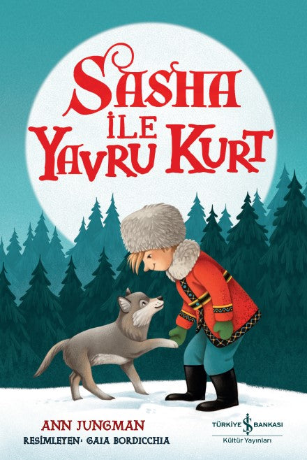 Sasha ile Yavru Kurt – Ann Jungman – İş Bankası Kültür Yayınları – kitap kapağı