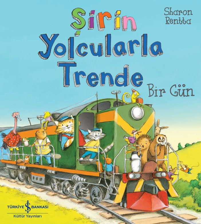 Şirin Yolcularla Trende Bir Gün – Sharon Rentta – İş Bankası Kültür Yayınları – kitap kapağı